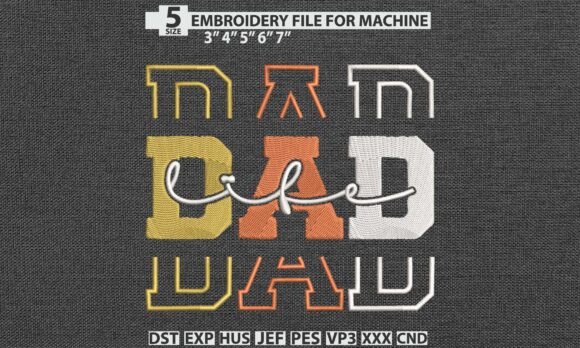 Download Dad Life Embroidery Pattern DST PES File - Premium Resources